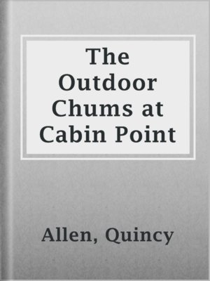 cover image of The Outdoor Chums at Cabin Point